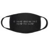 AE If You're Reading This You're Too Close Face Mask Womens